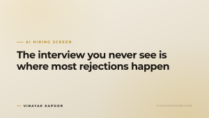 The interview you never see is where most rejections happen