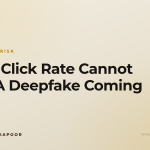 Your Click Rate Cannot See A Deepfake Coming