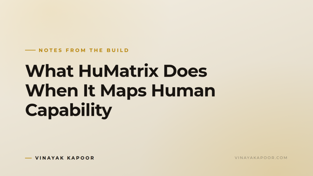 What HuMatrix Does When It Maps Human Capability
