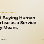 What Buying Human Expertise as a Service Really Means