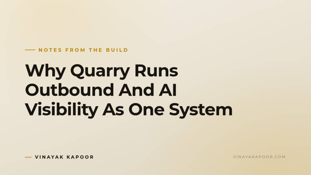 Why Quarry Runs Outbound And AI Visibility As One System