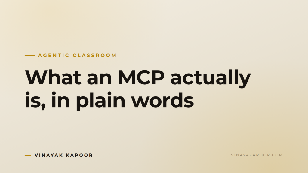 What an MCP actually is, in plain words