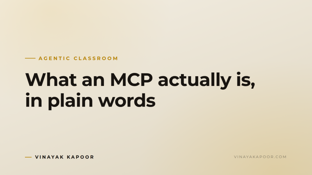 What an MCP actually is, in plain words
