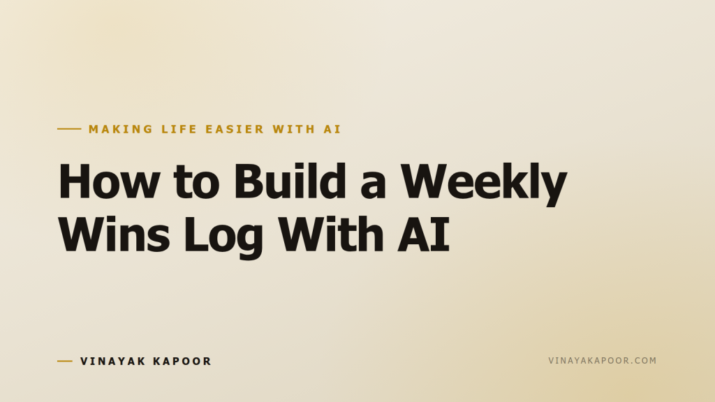 How to Build a Weekly Wins Log With AI
