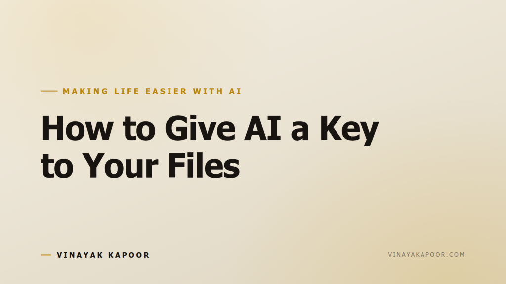 How to Give AI a Key to Your Files