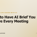 How to Have AI Brief You Before Every Meeting