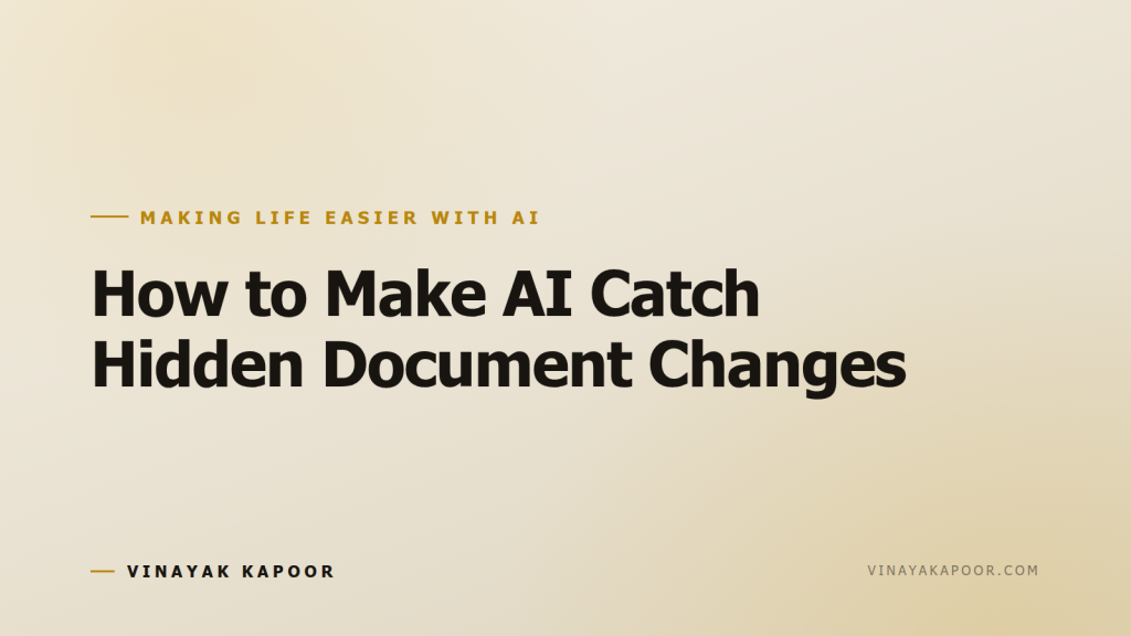 How to Make AI Catch Hidden Document Changes