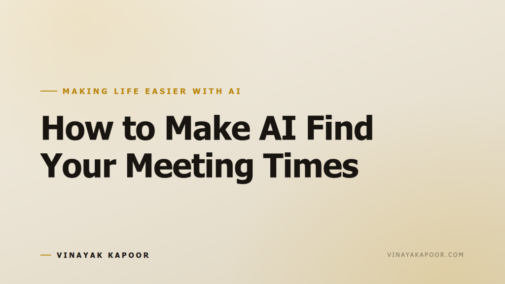 How to Make AI Find Your Meeting Times