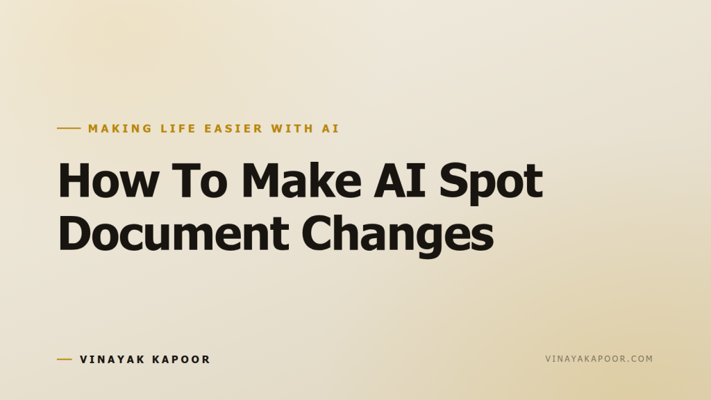 How To Make AI Spot Document Changes
