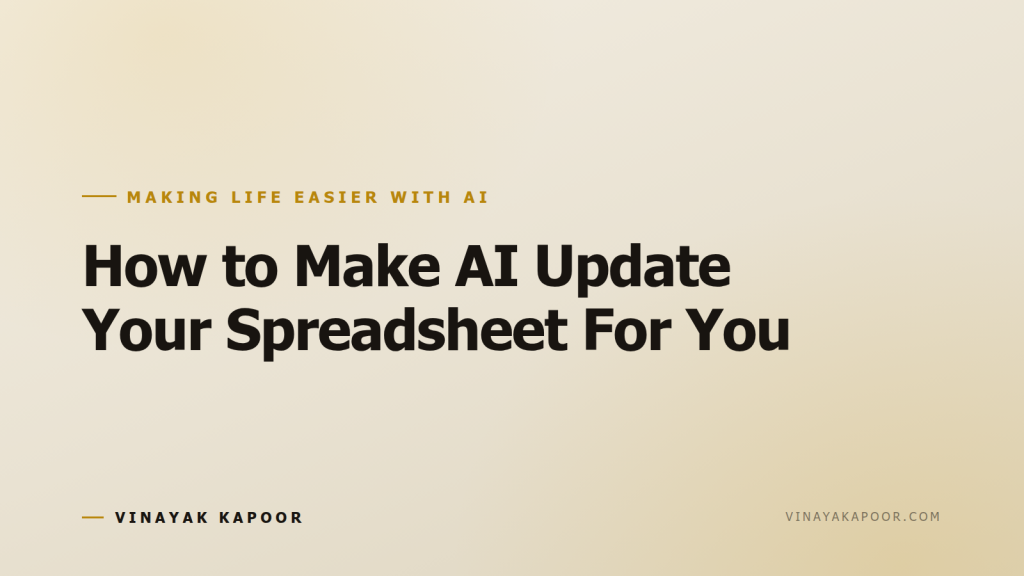 How to Make AI Update Your Spreadsheet For You