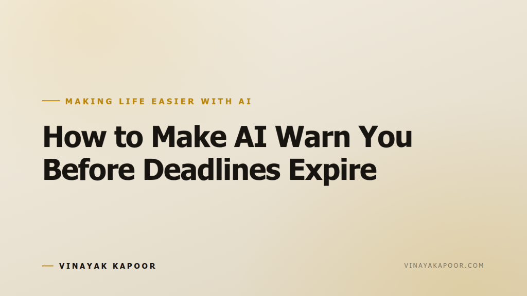 How to Make AI Warn You Before Deadlines Expire