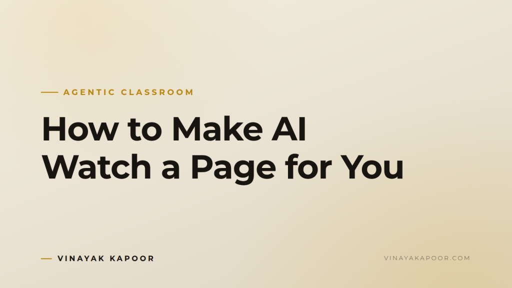 How to Make AI Watch a Page for You