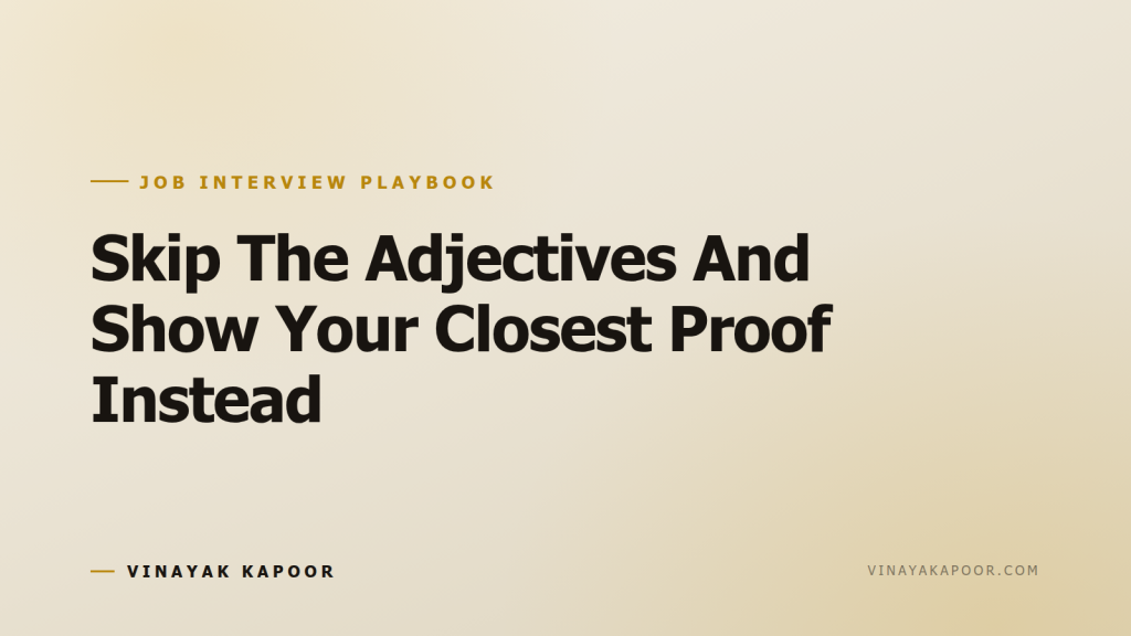Skip The Adjectives And Show Your Closest Proof Instead