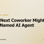 Your Next Coworker Might Be A Named AI Agent