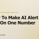 How To Make AI Alert You On One Number