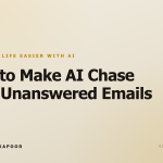 How to Make AI Chase Your Unanswered Emails