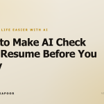 How to Make AI Check Your Resume Before You Apply