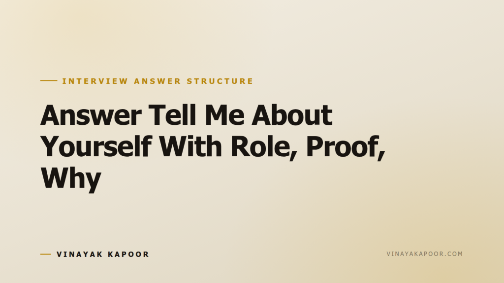Answer Tell Me About Yourself With Role, Proof, Why