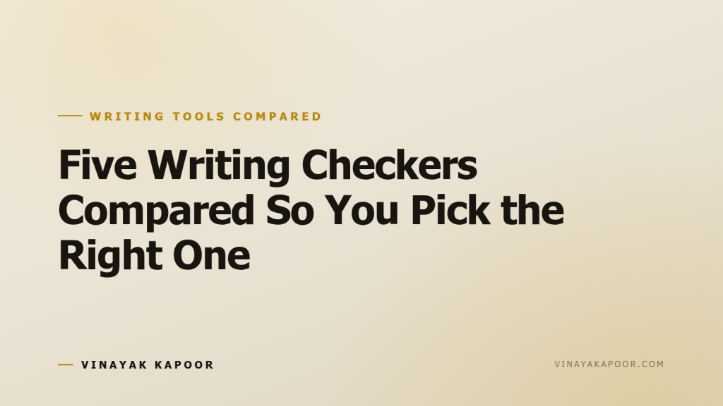 Five Writing Checkers Compared So You Pick the Right One