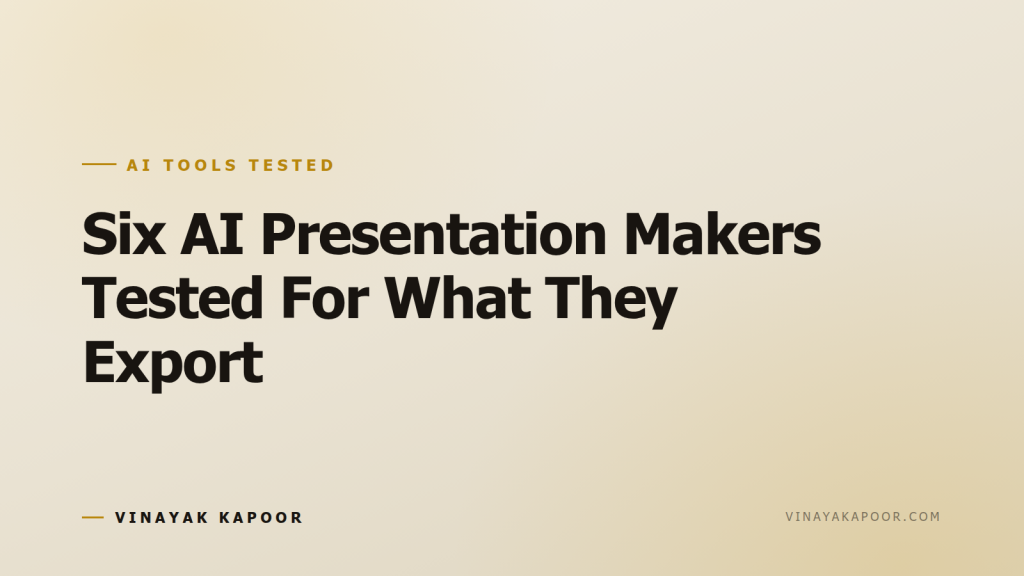 Six AI Presentation Makers Tested For What They Export