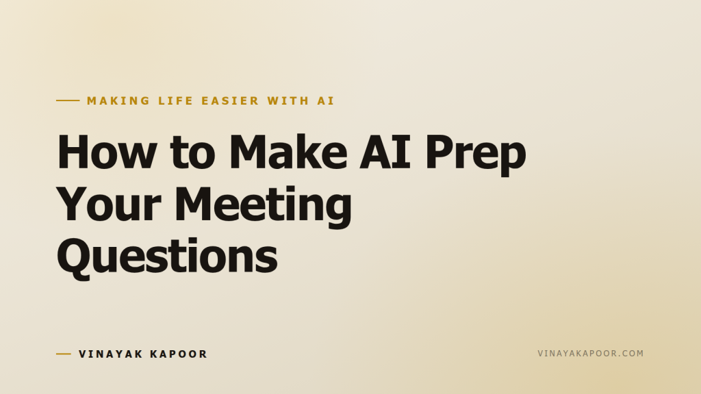 How to Make AI Prep Your Meeting Questions