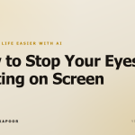 How to Stop Your Eyes Drifting on Screen