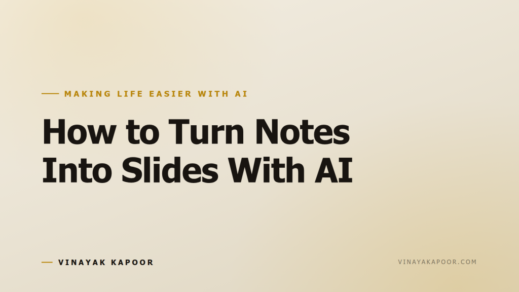 How to Turn Notes Into Slides With AI