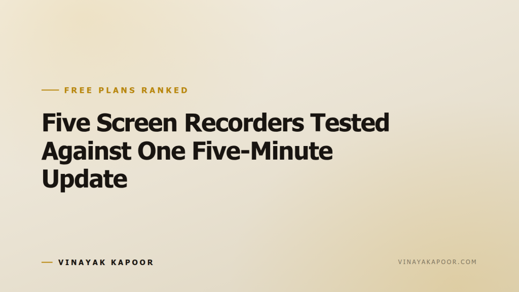 Five Screen Recorders Tested Against One Five-Minute Update
